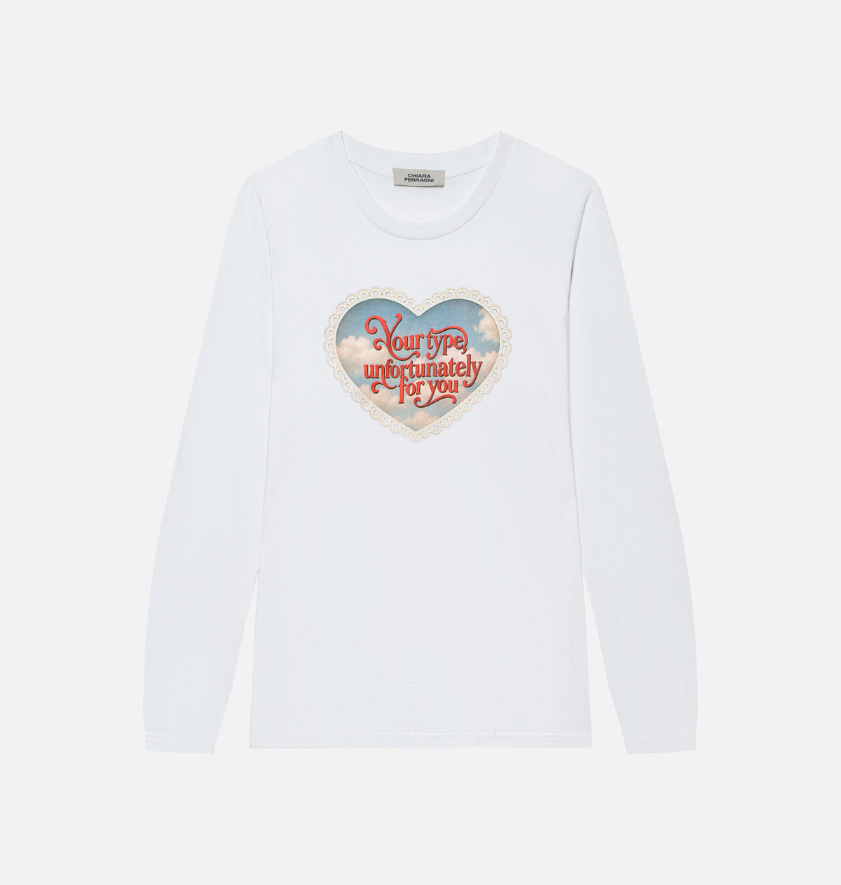 T-SHIRT MANICA LUNGA "YOUR TYPE UNFORTUNATELY FOR YOU"